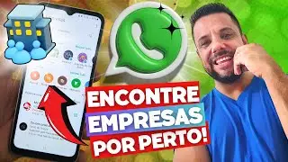 Como Usar a FUNÇÃO DO WHATSAPP Que Encontra DIVERSAS EMPRESAS Próximo a Sua LOCALIZAÇÃO