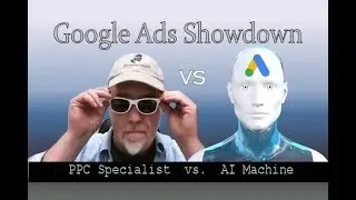 Google Ads Showdown - Me Against The Machine