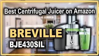 Breville BJE430SIL Juice Fountain Cold Centrifugal Juicer - Best Centrifugal Juicer on Amazon