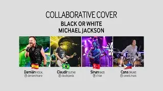 Black or White - Michael Jackson's Cover Remote Collaboration by CollaboraTV