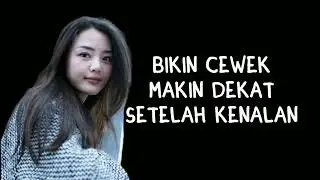 Semakin Dekat Setelah Kenalan Dengan Wanita