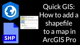 Quick GIS: How to add a shapefile to a map in ArcGIS Pro  