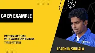 C# Sinhala Tutorial | Pattern Matching with Switch Expressions | Type Patterns | By Example