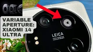Variable aperture in Xiaomi 14 Ultra is a game changer for mobile photography