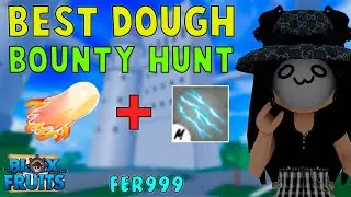 『Bounty hunt with Dough』Roblox | Blox fruits update 17 | 25M |  fer999