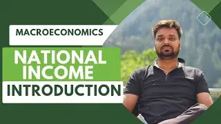 National Income - Introduction - What is National Income ? - Class 12th - CBSE - Creative Economics
