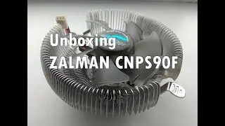Zalman CNPS90F Unboxing