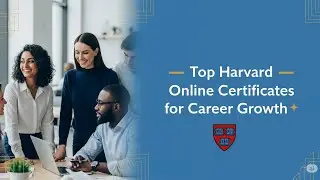 Top Harvard Online Certificates for Career Growth!