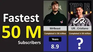 Fastest cross 50 Million Subscribers on You tube World Record Comparison