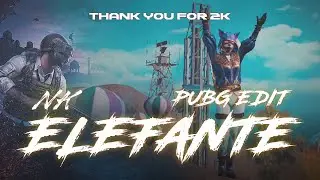 NK ELEFANTE - PUBG Edit | Thank You For 2K | TDM Sniper Montage Bengal Noobs | 2k Subs Special