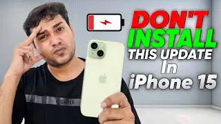 ये Update 🤬install करके मेरा iPhone 15 ख़राब हो गया !