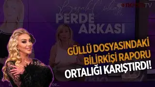 Güllü Dosyasındaki Bilirkişi Raporu Ortalığı Karıştırdı! | Perde Arkası | 26.01.2026 |