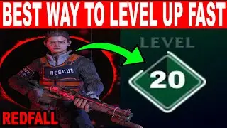 Redfall How to Level Up Fast - Best Experience Farming Guide