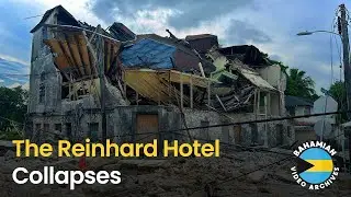 The Reinhard Hotel Collapses - Sept 16 2024, Nassau