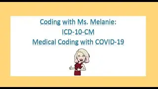 ICD-10-CM Medical Coding with COVID-19