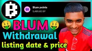 Blum Listing Date And Price 🔥 Blum Withdrawal Process | Blum Price Prediction