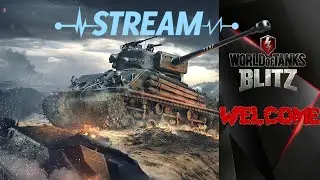 СТРИМ ПО ТАНКАМ/World of Tanks Blitz