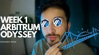 Arbitrum Odyssey - Week 1 Bridging Week