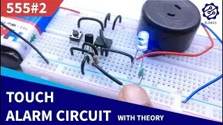 Latching Touch Sensitive Alarm Circuit on breadboard | 555 Timer project #2