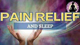 Deep Sleep Meditation for Pain Relief | Guided Healing to Soothe Body & Mind