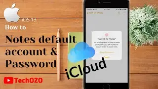 How to change default account for Notes and set password | iOS 13 - TechOZO