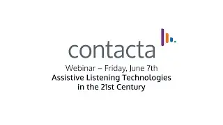 Webinar: Assistive Listening Technologies in the 21st Century