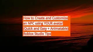 Create and Customize an NPC using YOUR avatar (Quick And Easy + Animatable) | Roblox Studio Tips