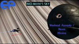 ElanPaul's No Man's Sky Weekend Anomaly Mission Nov 3 '23!