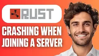 How To Fix Rust Crashing When Joining Server (New Method 2026)