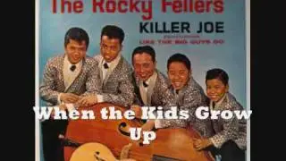 The Rocky Fellers 19/33 - When the Kids Grow Up