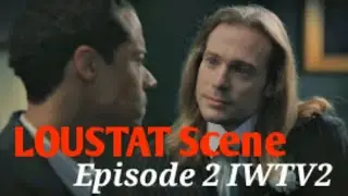 LOUSTAT Scenes | Episode 2 | Interview With The Vampire | Season 2