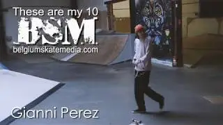 Gianni Perez - These Are My 10 - Belgium Skate Media