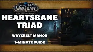 Heartsbane Triad Guide: Waycrest Manor First Boss