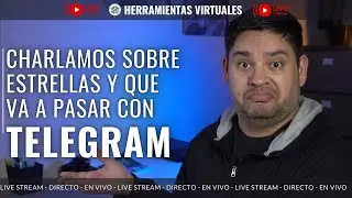Volvimos Directo - Telegram ESTRELLAS y que va a pasar con TELEGRAM - parte 2