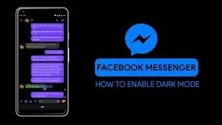 How to Enable Hidden Dark Mode in Facebook Messenger