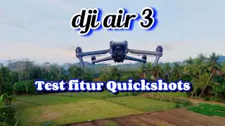 Nyobain semua fitur Quickshots di DJI Air 3... ternyata....!!!!