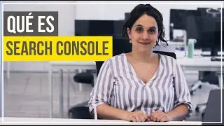 TUTORIAL de Qué es GOOGLE SEARCH CONSOLE o Webmaster tools, y para qué sirve 📈