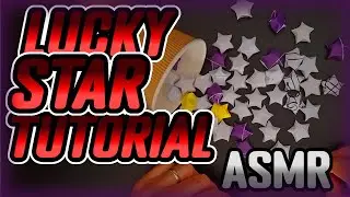 ASMR ORIGAMI #3 LUCKY STAR TUTORIAL