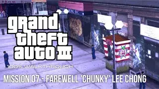 GTA III 100% Walkthrough: Mission 07 - Farewell 'Chunky' Lee Chong