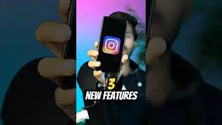 Instagram 3 New Features 😱