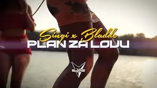 SINGI X BLADDE - PLAN ZA LOVU (OFFICIAL VIDEO)