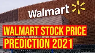 Walmart (WMT) Stock Price Prediction March, 2021