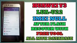 HUAWEI Y3II LUA-U22 IMEI REPAIR DONE | With Free Tool Without Any Box Dongle 2021