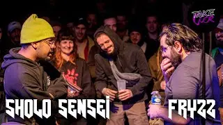 TAKEOVER IV - SHOLO SENSEÏ vs FRYYZ