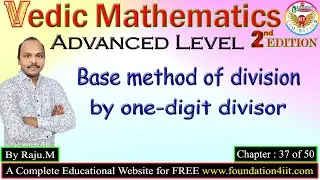Base Method of Division by One-digit Divisor || Vedic Maths Trick # 37 ||