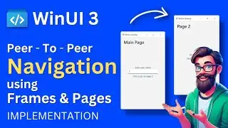Windows UI 3 : Implement navigation between two pages | Windows App SDK