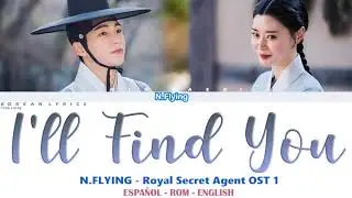 N.Flying - I'll Find You | Royal Secret Agent OST 1 | Lyrics: Español - Rom - English