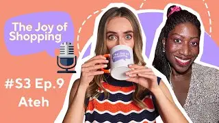 Ateh Jewel: Beauty Diversity, Self Care Secrets & Cheese Splurges | The Joy of Shopping Podcast