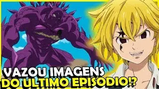 ULTIMO episodio!? Alguem vai morrer? Analise Imagens Vazadas Nanatsu no taizai EP. 24