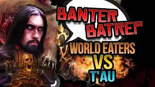 Tau vs World Eaters Banter Batrep Ep 35 - Warhammer 40k Battle Report